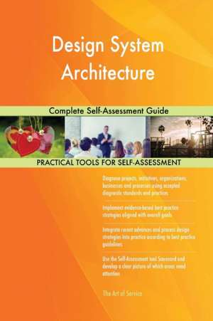 Design System Architecture Complete Self-Assessment Guide de Gerardus Blokdyk