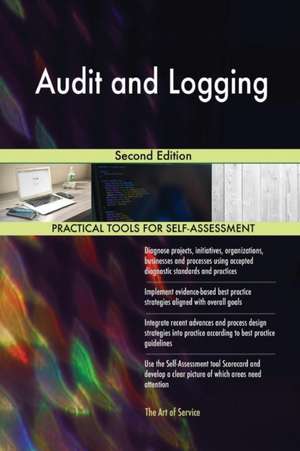 Audit and Logging Second Edition de Gerardus Blokdyk