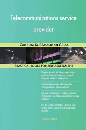 Telecommunications service provider Complete Self-Assessment Guide de Gerardus Blokdyk