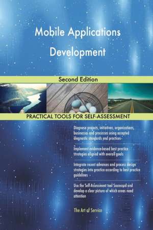 Mobile Applications Development Second Edition de Gerardus Blokdyk