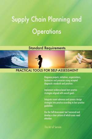 Supply Chain Planning and Operations Standard Requirements de Gerardus Blokdyk