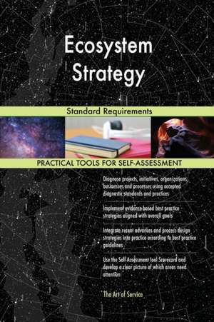 Ecosystem Strategy Standard Requirements de Gerardus Blokdyk