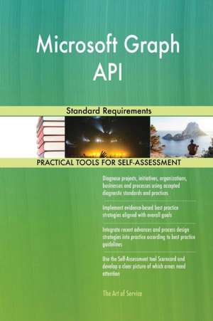 Microsoft Graph API Standard Requirements de Gerardus Blokdyk