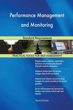 Performance Management and Monitoring Standard Requirements de Gerardus Blokdyk