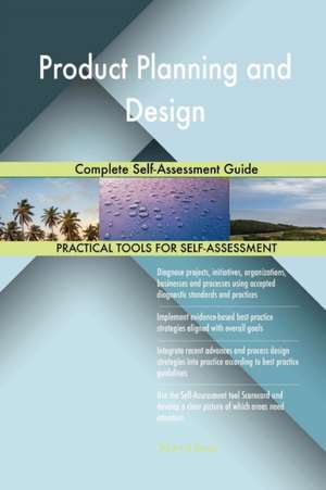 Product Planning and Design Complete Self-Assessment Guide de Gerardus Blokdyk