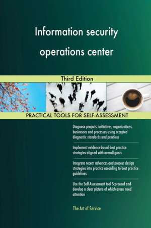 Information security operations center Third Edition de Gerardus Blokdyk