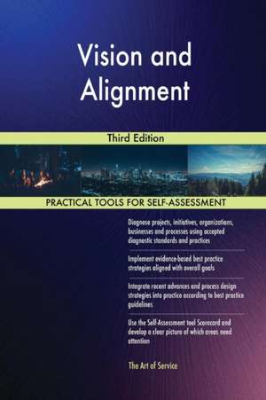 Vision and Alignment Third Edition de Gerardus Blokdyk