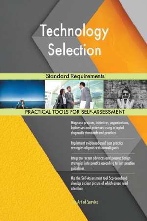 Technology Selection Standard Requirements de Gerardus Blokdyk