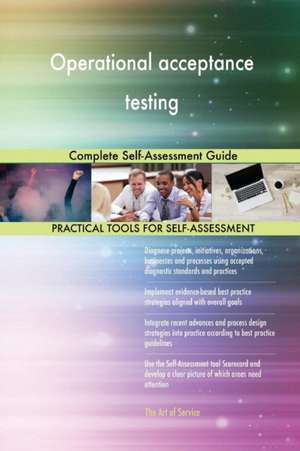 Operational acceptance testing Complete Self-Assessment Guide de Gerardus Blokdyk