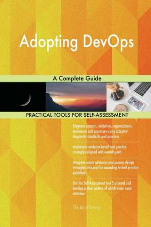 Adopting DevOps A Complete Guide de Gerardus Blokdyk