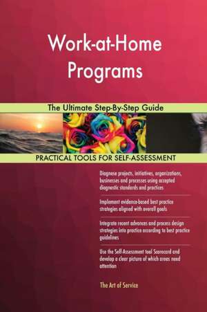 Work-at-Home Programs The Ultimate Step-By-Step Guide de Gerardus Blokdyk