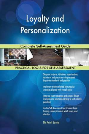 Loyalty and Personalization Complete Self-Assessment Guide de Gerardus Blokdyk