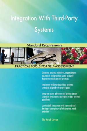 Integration With Third-Party Systems Standard Requirements de Gerardus Blokdyk
