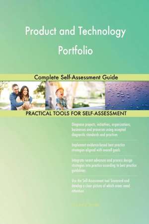 Product and Technology Portfolio Complete Self-Assessment Guide de Gerardus Blokdyk