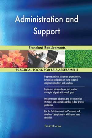 Administration and Support Standard Requirements de Gerardus Blokdyk