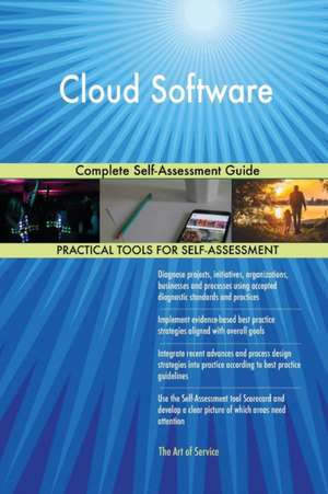 Cloud Software Complete Self-Assessment Guide de Gerardus Blokdyk