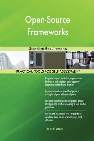 Open-Source Frameworks Standard Requirements de Gerardus Blokdyk