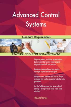 Advanced Control Systems Standard Requirements de Gerardus Blokdyk