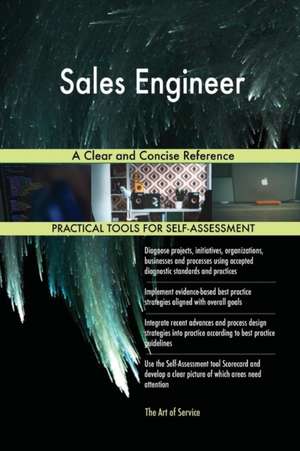 Sales Engineer A Clear and Concise Reference de Gerardus Blokdyk