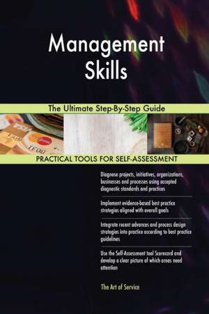 Management Skills The Ultimate Step-By-Step Guide de Gerardus Blokdyk