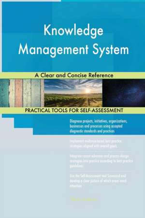 Knowledge Management System A Clear and Concise Reference de Gerardus Blokdyk