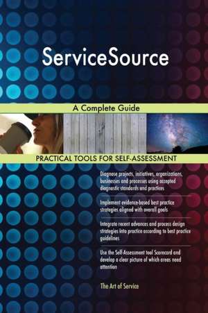 ServiceSource A Complete Guide de Gerardus Blokdyk