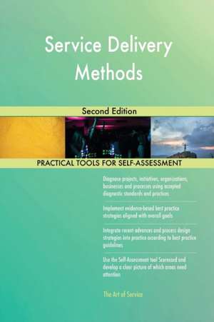 Service Delivery Methods Second Edition de Gerardus Blokdyk