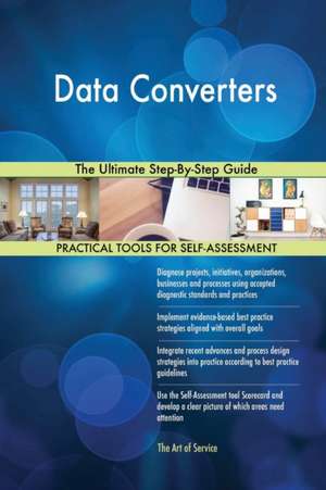 Data Converters The Ultimate Step-By-Step Guide de Gerardus Blokdyk