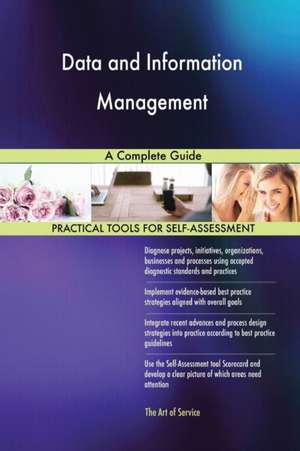 Data and Information Management A Complete Guide de Gerardus Blokdyk