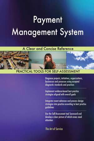 Payment Management System A Clear and Concise Reference de Gerardus Blokdyk