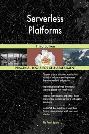 Serverless Platforms Third Edition de Gerardus Blokdyk