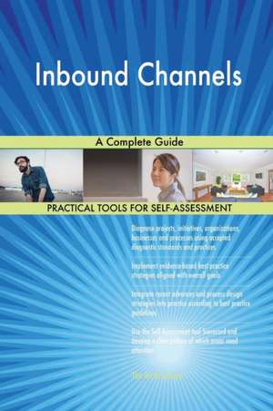 Inbound Channels A Complete Guide de Gerardus Blokdyk
