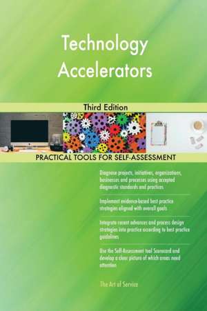 Technology Accelerators Third Edition de Gerardus Blokdyk