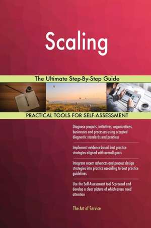 Scaling The Ultimate Step-By-Step Guide de Gerardus Blokdyk