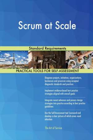 Scrum at Scale Standard Requirements de Gerardus Blokdyk