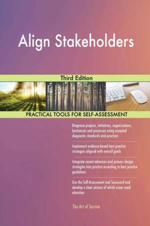 Align Stakeholders Third Edition de Gerardus Blokdyk