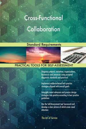 Cross-Functional Collaboration Standard Requirements de Gerardus Blokdyk