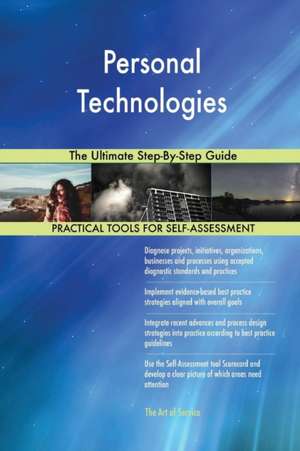 Personal Technologies The Ultimate Step-By-Step Guide de Gerardus Blokdyk