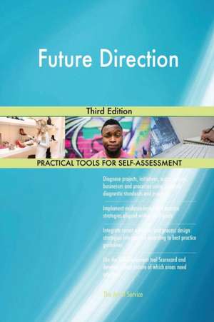 Future Direction Third Edition de Gerardus Blokdyk