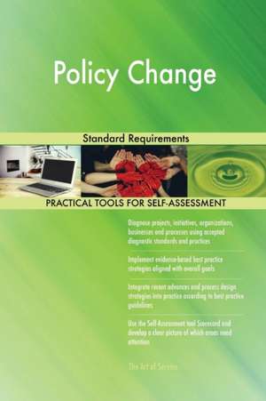 Policy Change Standard Requirements de Gerardus Blokdyk