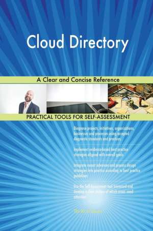 Cloud Directory A Clear and Concise Reference de Gerardus Blokdyk