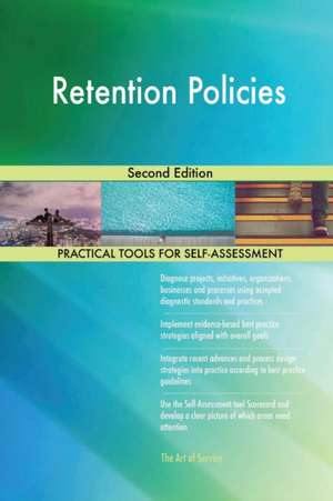 Retention Policies Second Edition de Gerardus Blokdyk