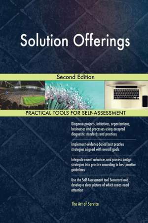 Solution Offerings Second Edition de Gerardus Blokdyk