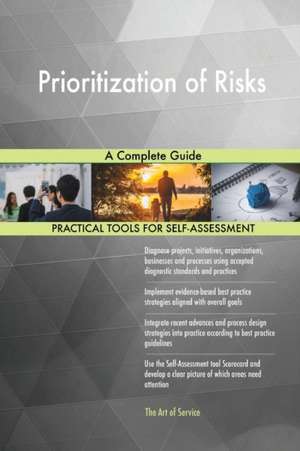 Prioritization of Risks A Complete Guide de Gerardus Blokdyk