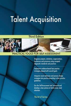 Talent Acquisition Third Edition de Gerardus Blokdyk