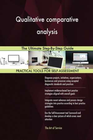 Qualitative comparative analysis The Ultimate Step-By-Step Guide de Gerardus Blokdyk