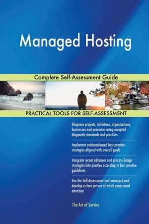 Managed Hosting Complete Self-Assessment Guide de Gerardus Blokdyk