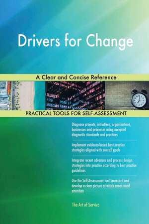 Drivers for Change A Clear and Concise Reference de Gerardus Blokdyk