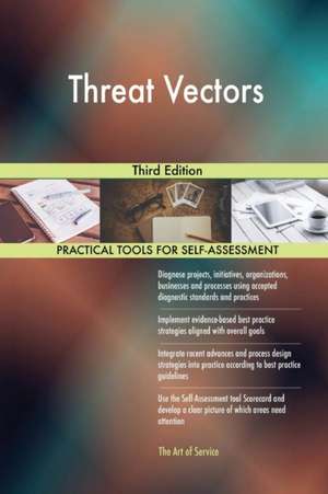 Threat Vectors Third Edition de Gerardus Blokdyk