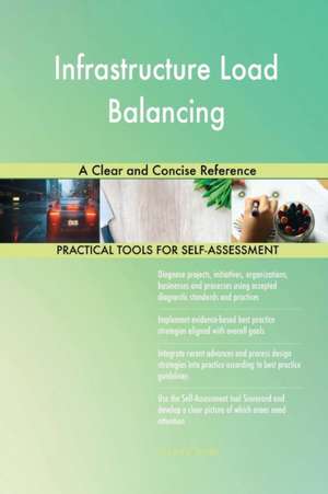 Infrastructure Load Balancing A Clear and Concise Reference de Gerardus Blokdyk
